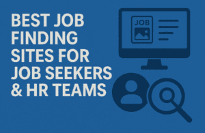 Best Job Finding Sites for Job Seekers & HR Teams: The Ultimate Guide