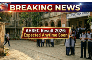 AHSEC Result 2026: Final Countdown Begins as Assam Class 12 Students Brace for Release
