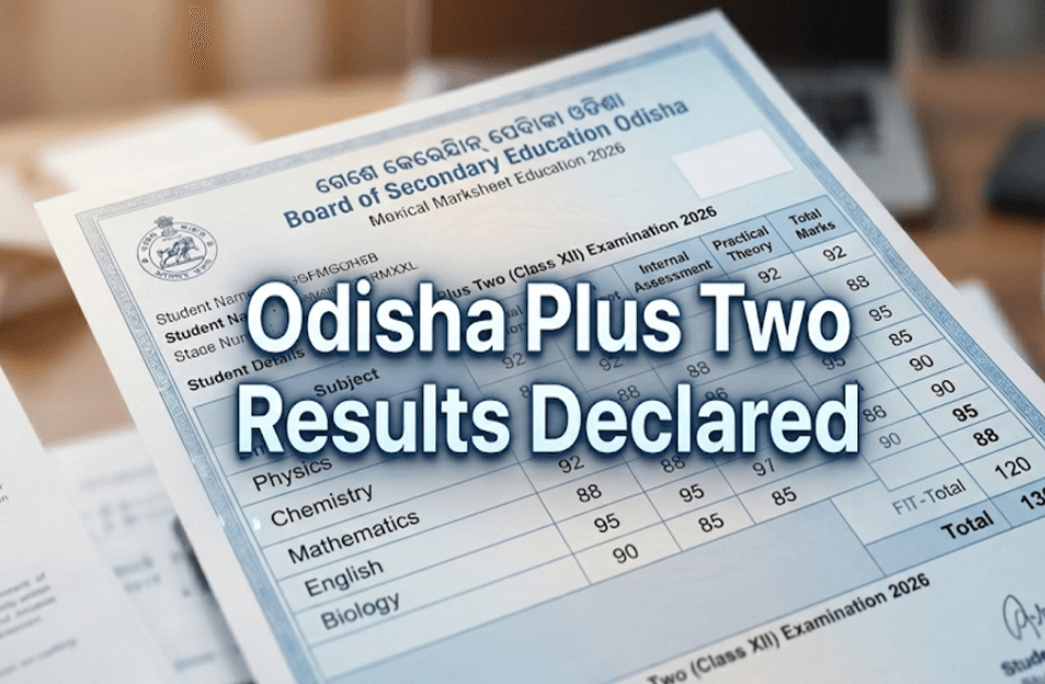 CHSE Odisha 12th Result 2026 Declared at chseodisha.nic.in; Overall Pass Percentage Reaches 85.85%