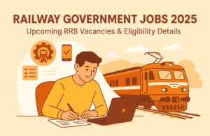 Railway Government Jobs 2025: Upcoming RRB Vacancies & Eligibility Details